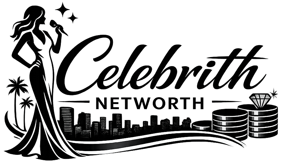 Celebrith Networth