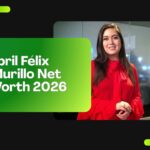 Abril Félix Murillo Net Worth 2026