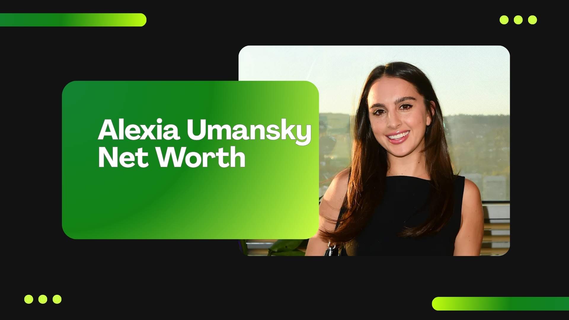 Alexia Umansky Net Worth 2026: Income, Career, Boyfriend & Luxury Lifestyle Revealed