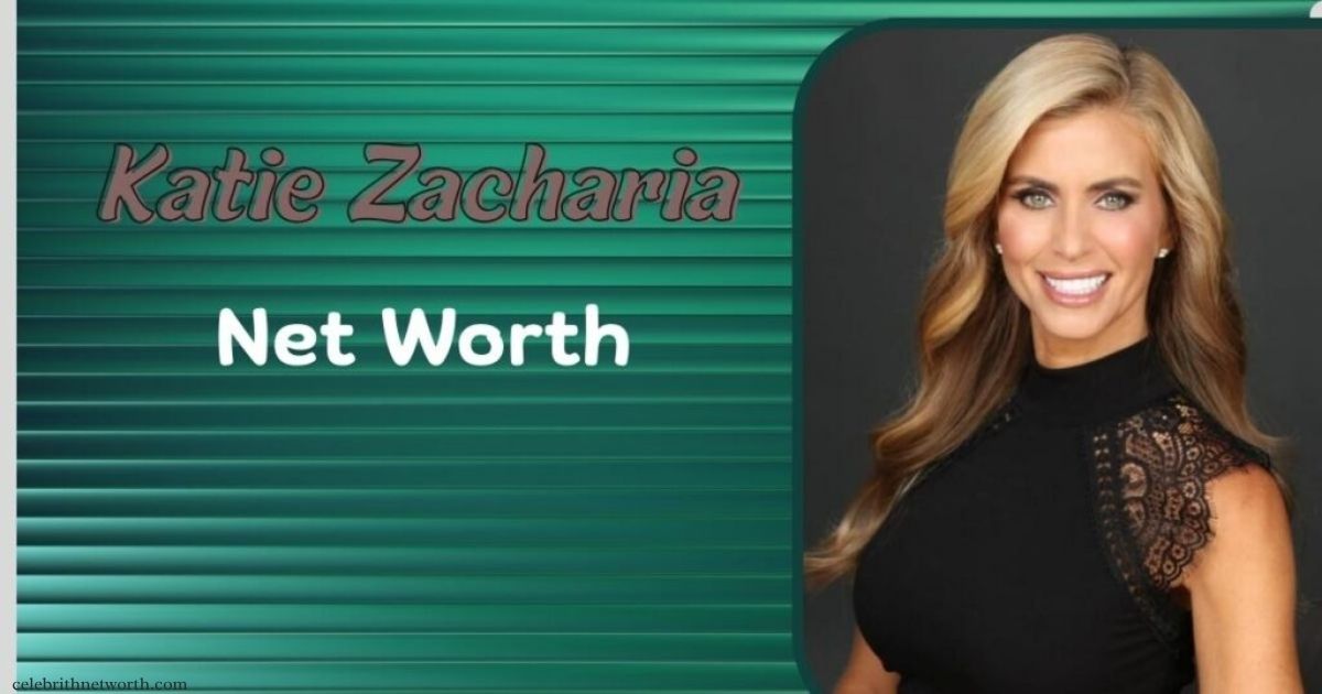 Katie Zacharia Biography 2026: Age, Family, & Net Worth