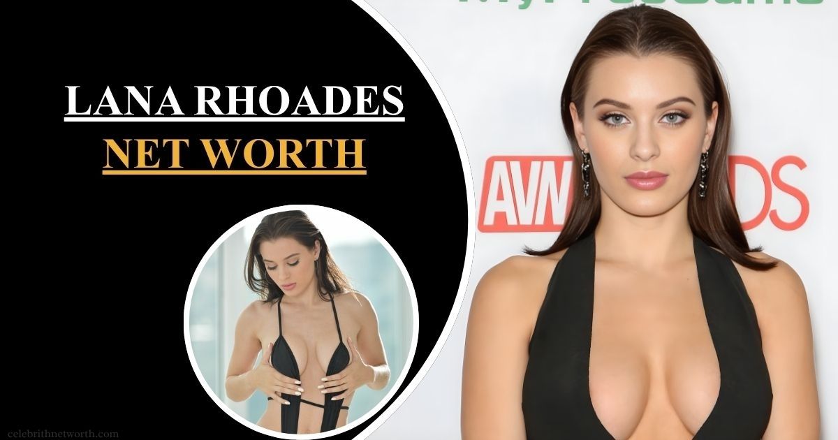 Lana Rhoades Net Worth 2026: Career, Earnings & Business Ventures